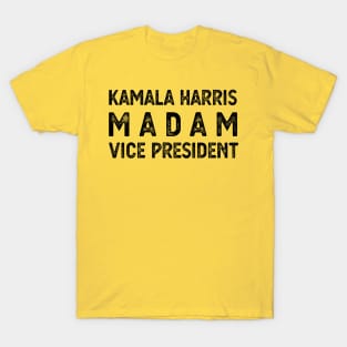 Madam Vice President Kamala harris Kamala Harris kamala harris masks T-Shirt